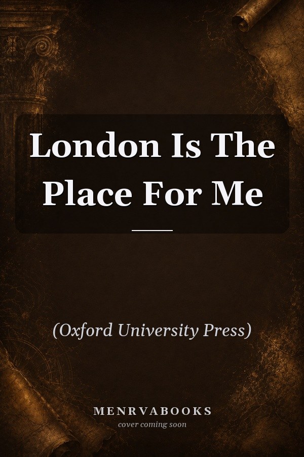London Is The Place For Me