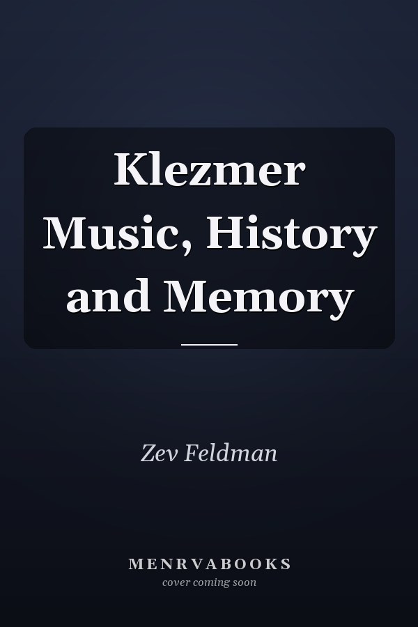 Klezmer Music, History and Memory