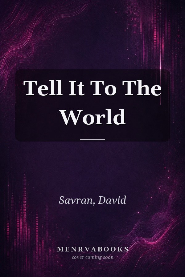 Tell It To The World