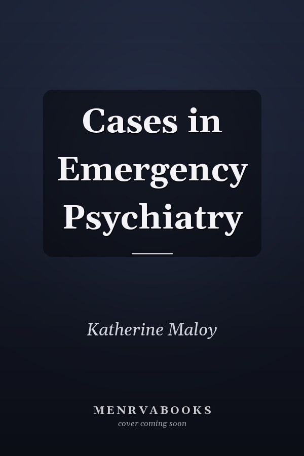 Cases in Emergency Psychiatry