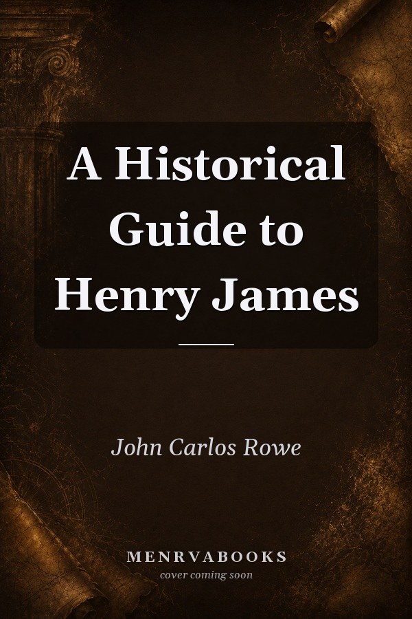 A Historical Guide to Henry James
