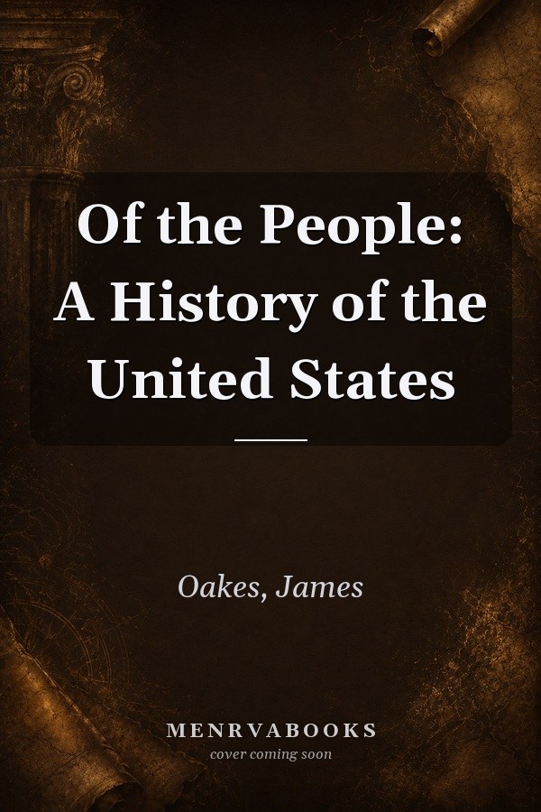Of the People: A History of the United States