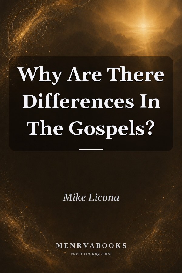 Why Are There Differences In The Gospels?