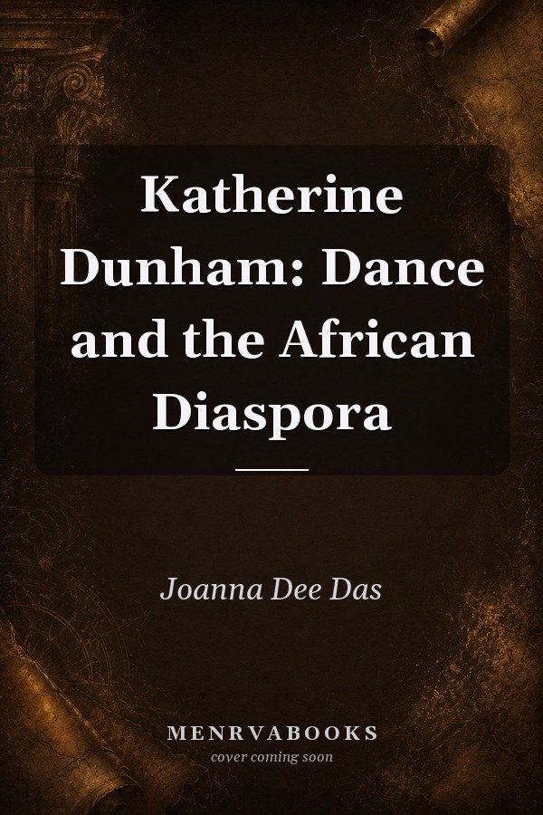 Katherine Dunham: Dance and the African Diaspora