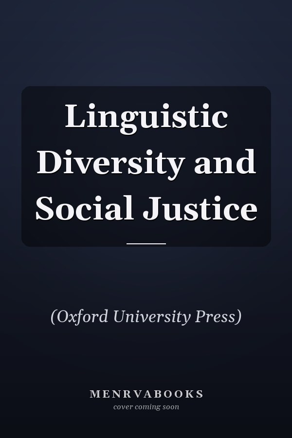 Linguistic Diversity and Social Justice