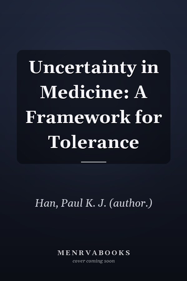 Uncertainty in Medicine: A Framework for Tolerance