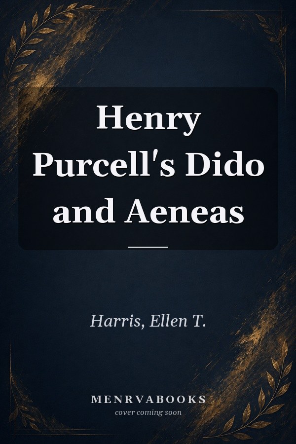 Henry Purcell's Dido and Aeneas