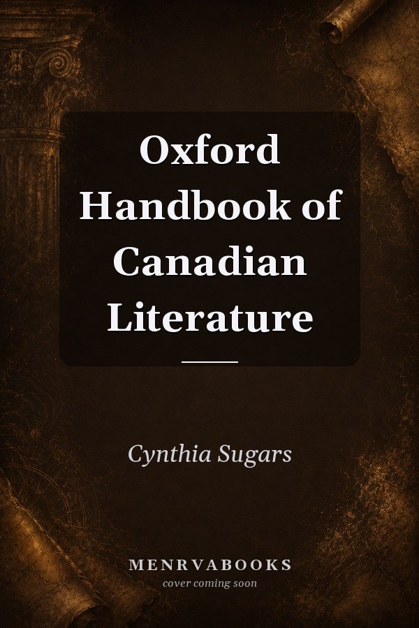 Oxford Handbook of Canadian Literature