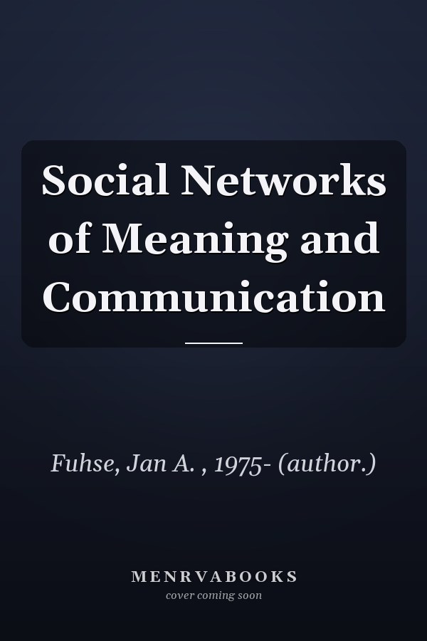 Social Networks of Meaning and Communication
