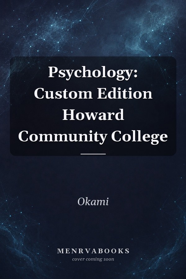 Psychology: Custom Edition Howard Community College
