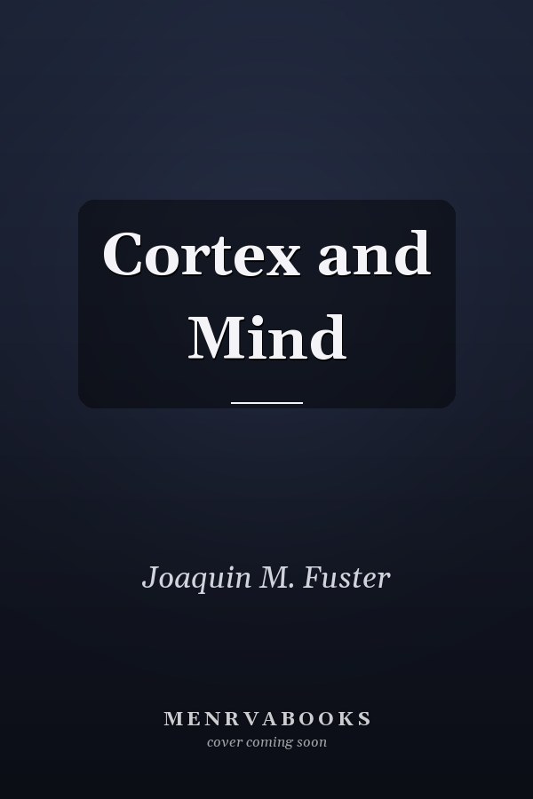 Cortex and Mind