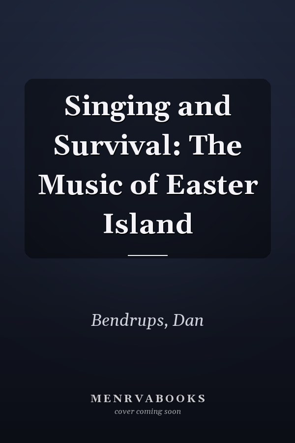 Singing and Survival: The Music of Easter Island
