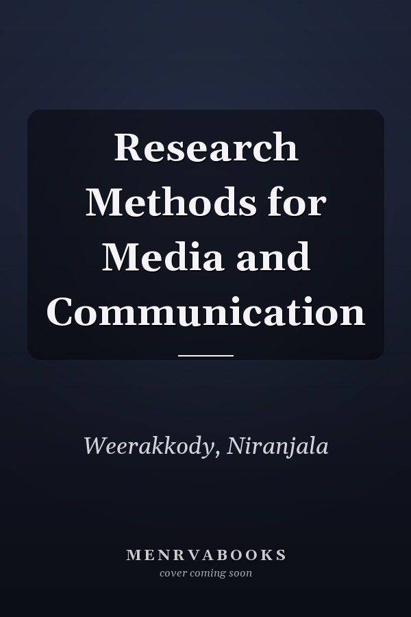 Research Methods for Media and Communication