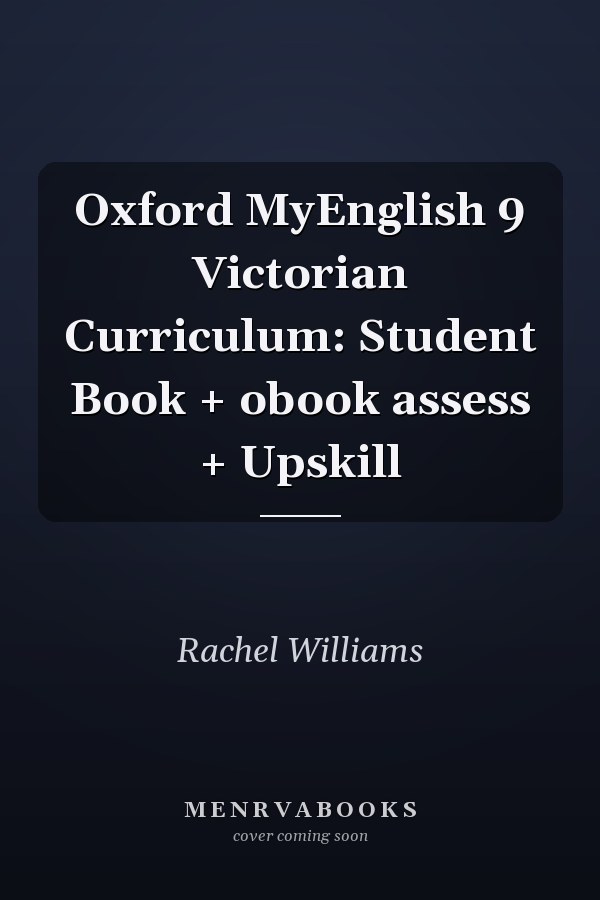 Oxford MyEnglish 9 Victorian Curriculum: Student Book + obook assess + Upskill