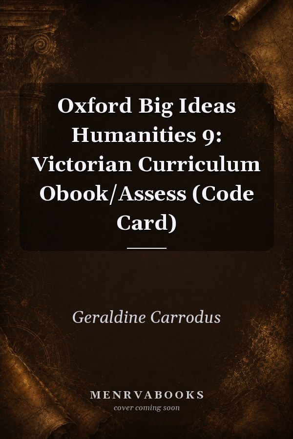 Oxford Big Ideas Humanities 9: Victorian Curriculum Obook/Assess (Code Card)