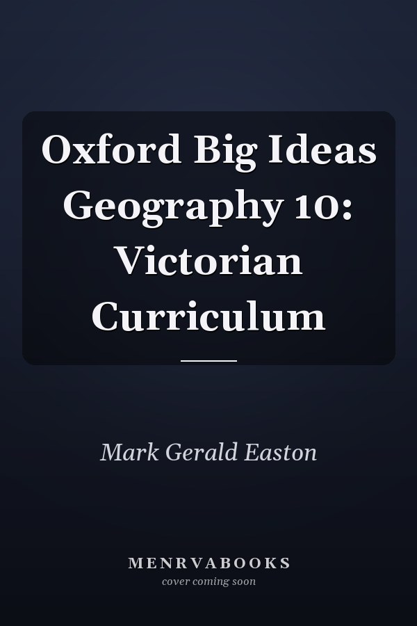 Oxford Big Ideas Geography 10: Victorian Curriculum