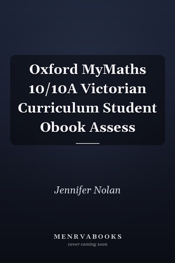 Oxford MyMaths 10/10A Victorian Curriculum Student Obook Assess