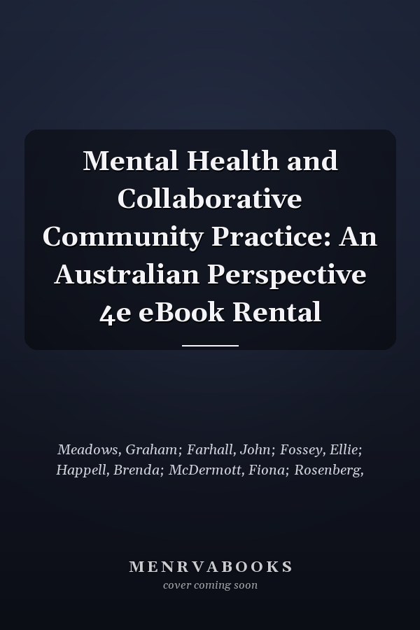 Mental Health and Collaborative Community Practice: An Australian Perspective 4e eBook Rental