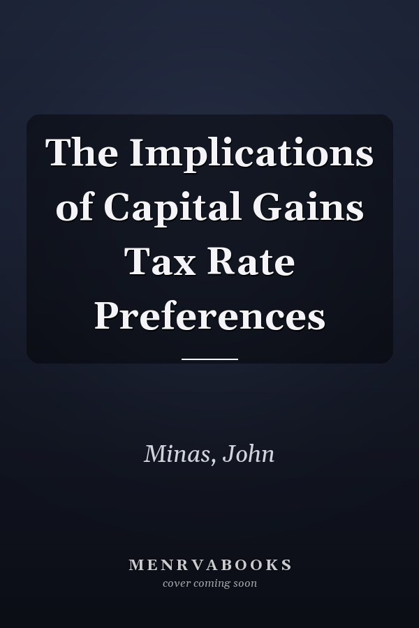 The Implications of Capital Gains Tax Rate Preferences