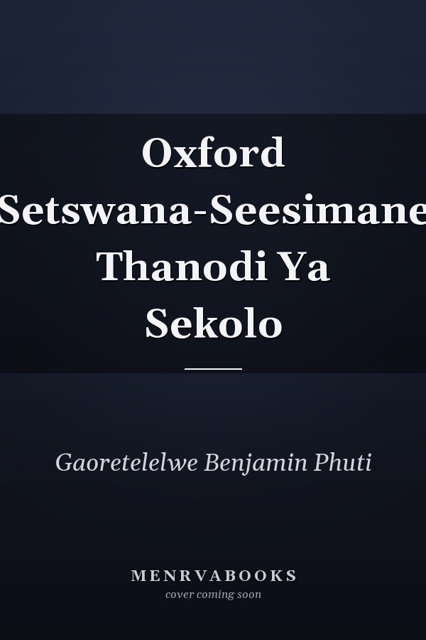 Oxford Setswana-Seesimane Thanodi Ya Sekolo