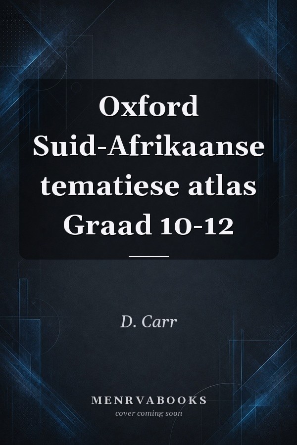 Oxford Suid-Afrikaanse tematiese atlas Graad 10-12