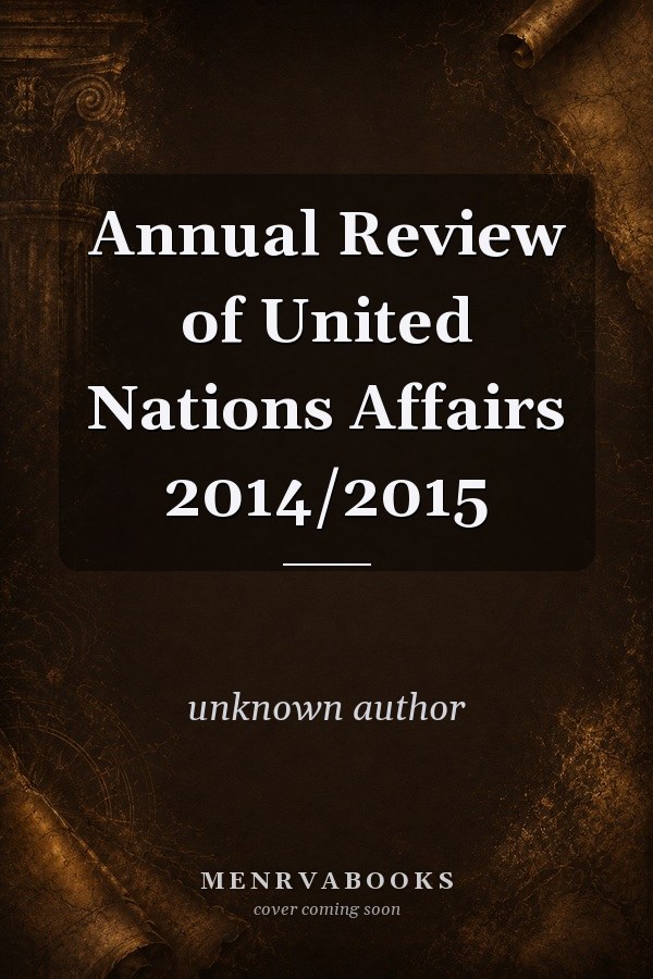Annual Review of United Nations Affairs 2014/2015
