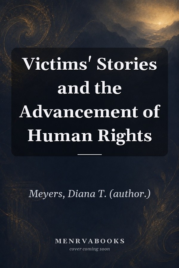 Victims' Stories and the Advancement of Human Rights