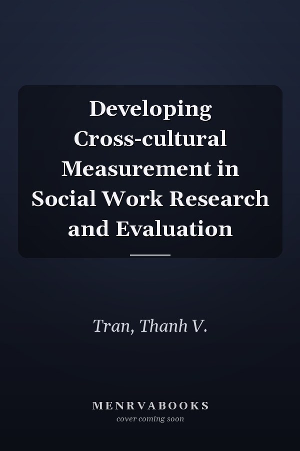 Developing Cross-cultural Measurement in Social Work Research and Evaluation