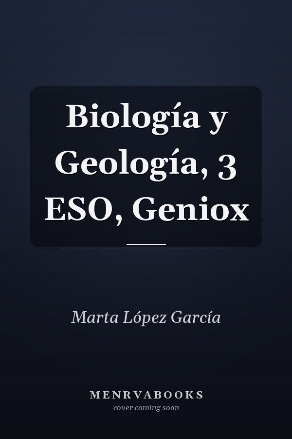 Biología y Geología, 3 ESO, Geniox