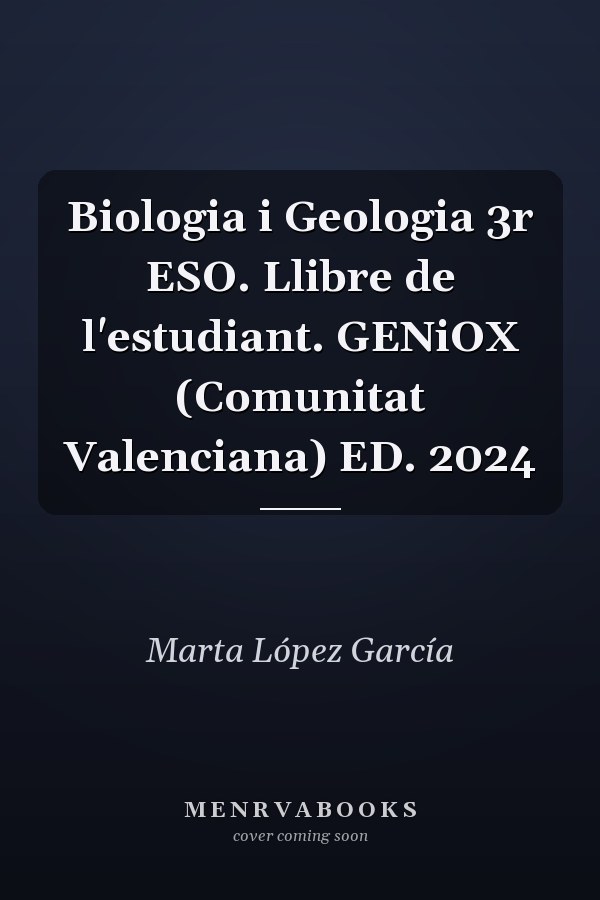 Biologia i Geologia 3r ESO. Llibre de l'estudiant. GENiOX (Comunitat Valenciana) ED. 2024