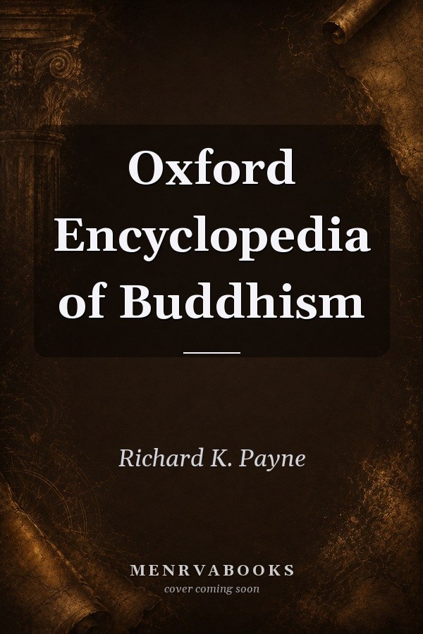 Oxford Encyclopedia of Buddhism