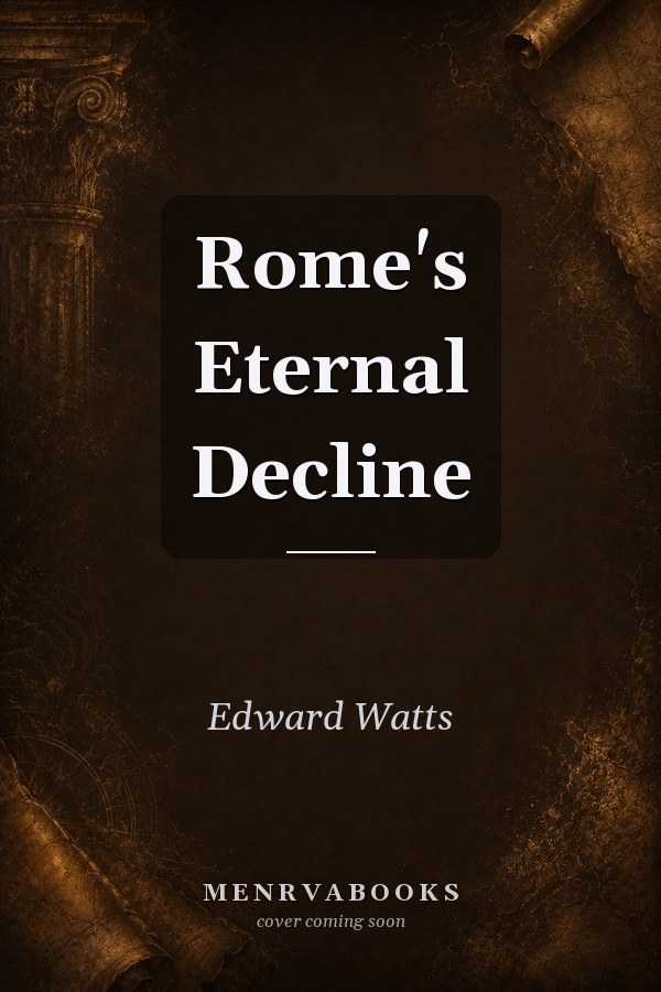 Rome's Eternal Decline