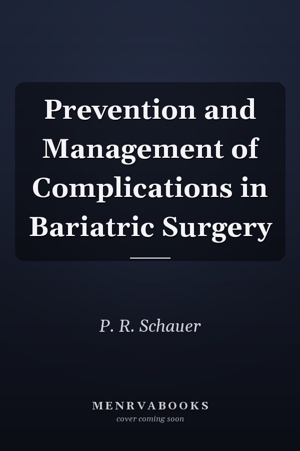 Prevention and Management of Complications in Bariatric Surgery