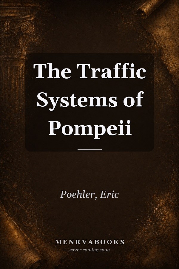 The Traffic Systems of Pompeii
