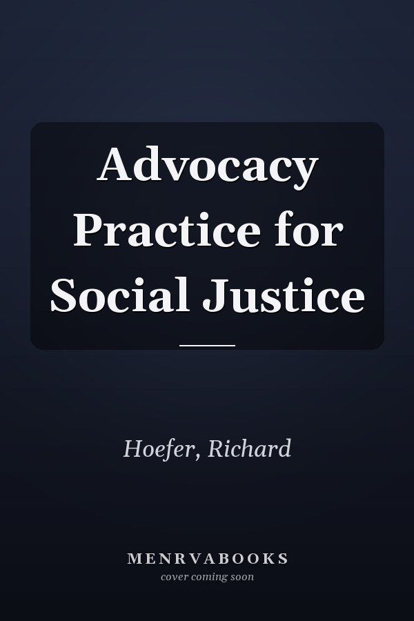 Advocacy Practice for Social Justice