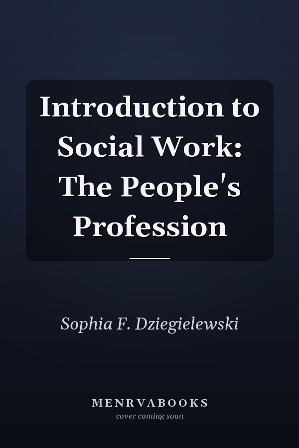Introduction to Social Work: The People's Profession
