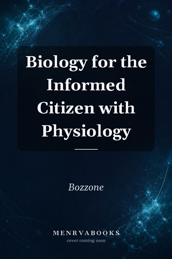 Biology for the Informed Citizen with Physiology