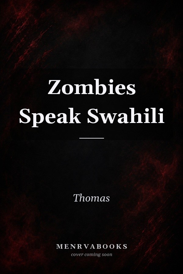 Zombies Speak Swahili