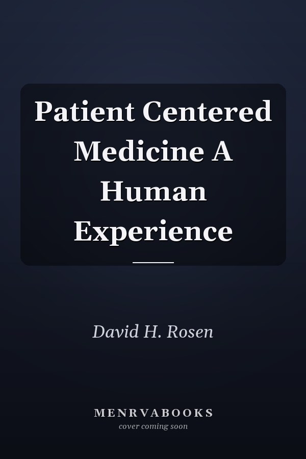 Patient Centered Medicine A Human Experience