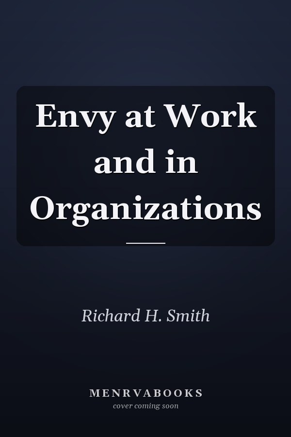 Envy at Work and in Organizations