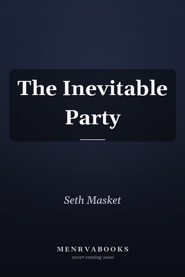 The Inevitable Party
