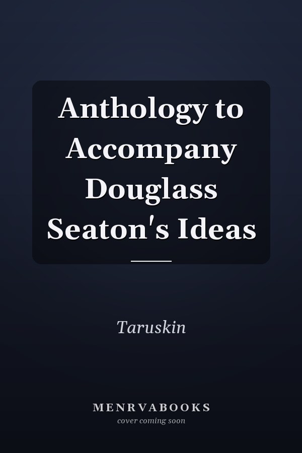 Anthology to Accompany Douglass Seaton's Ideas