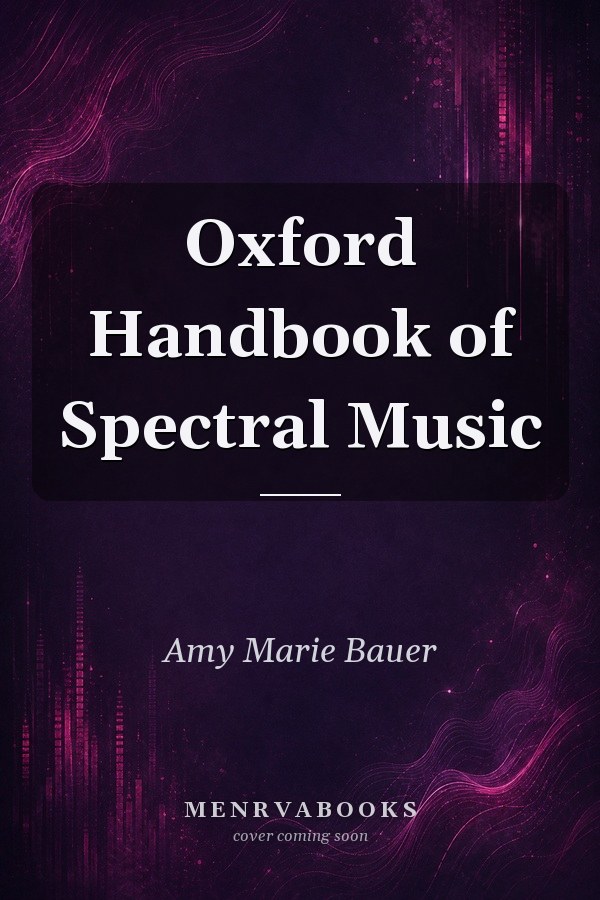 Oxford Handbook of Spectral Music