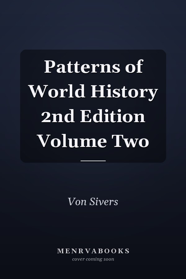 Patterns of World History 2nd Edition Volume Two