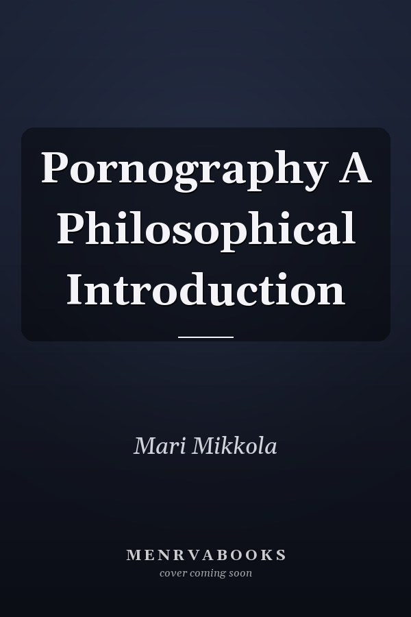 Pornography A Philosophical Introduction