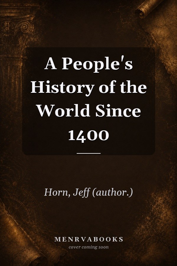 A People's History of the World Since 1400