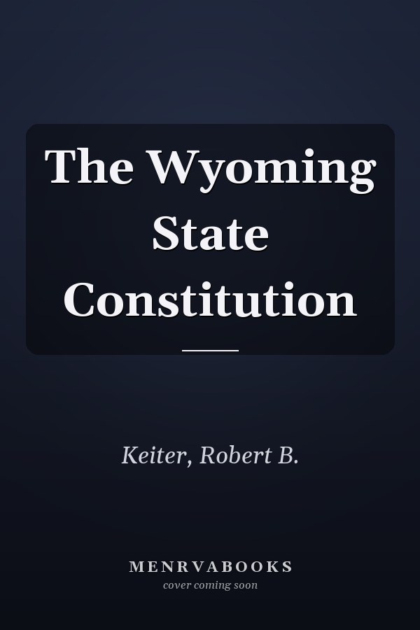 The Wyoming State Constitution