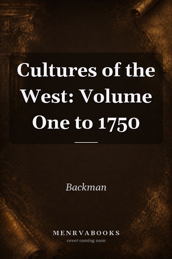 Cultures of the West: Volume One to 1750
