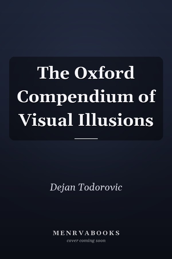 The Oxford Compendium of Visual Illusions