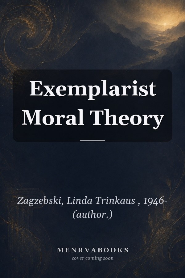 Exemplarist Moral Theory